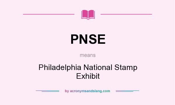 What does PNSE mean? It stands for Philadelphia National Stamp Exhibit
