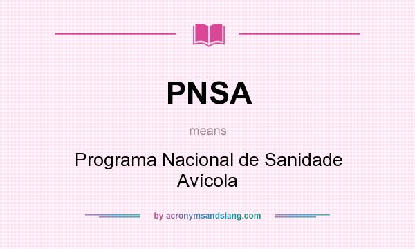 What does PNSA mean? It stands for Programa Nacional de Sanidade Avícola