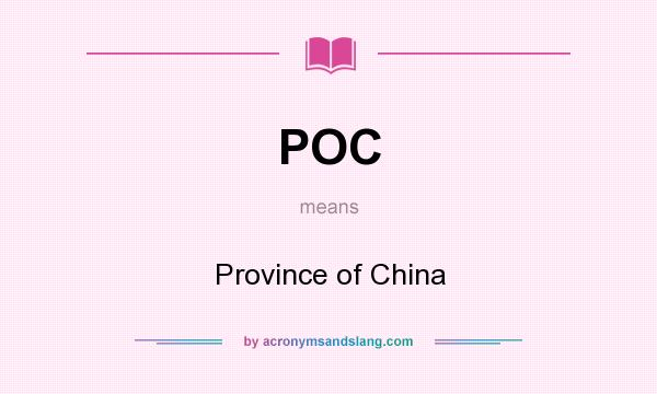 What does POC mean? It stands for Province of China