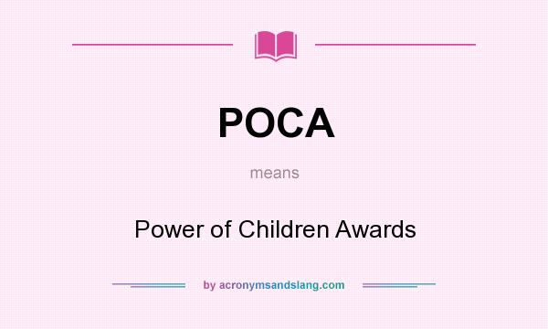 What does POCA mean? It stands for Power of Children Awards
