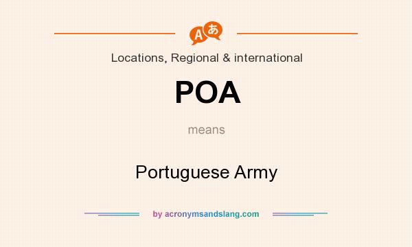 What does POA mean? It stands for Portuguese Army