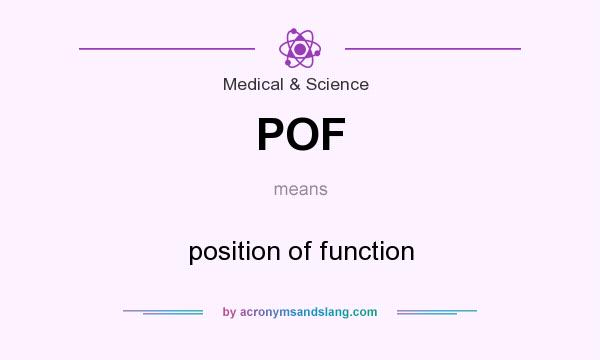 What does POF mean? It stands for position of function