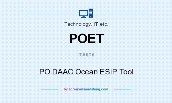 What does POET mean? It stands for PO.DAAC Ocean ESIP Tool