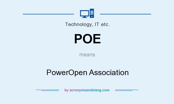 What does POE mean? It stands for PowerOpen Association