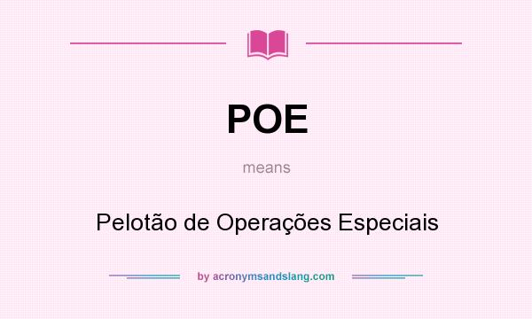 What does POE mean? It stands for Pelotão de Operações Especiais