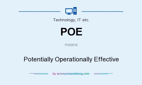 What does POE mean? It stands for Potentially Operationally Effective
