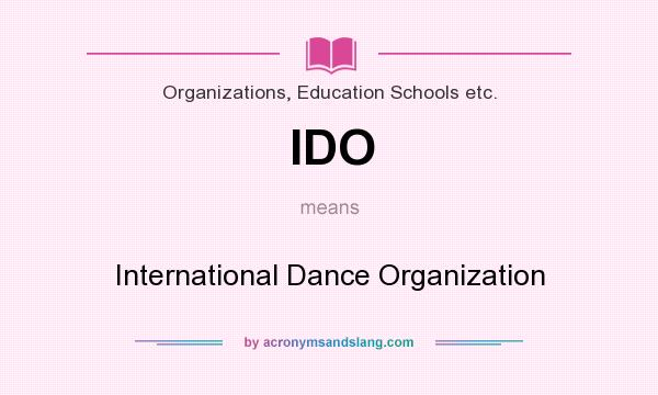 What does IDO mean? It stands for International Dance Organization