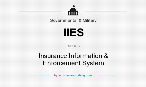 What does IIES mean? It stands for Insurance Information & Enforcement System