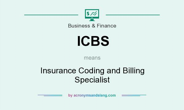 What does ICBS mean? It stands for Insurance Coding and Billing Specialist