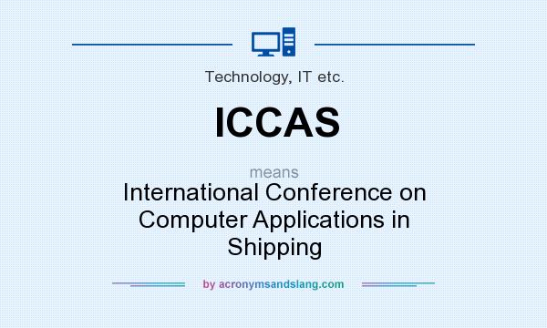 What does ICCAS mean? It stands for International Conference on Computer Applications in Shipping