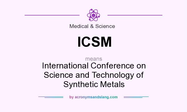 What does ICSM mean? It stands for International Conference on Science and Technology of Synthetic Metals