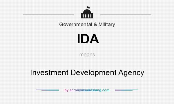 What does IDA mean? It stands for Investment Development Agency