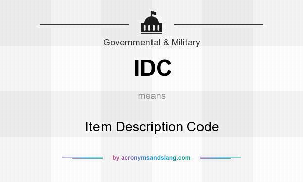 What does IDC mean? It stands for Item Description Code