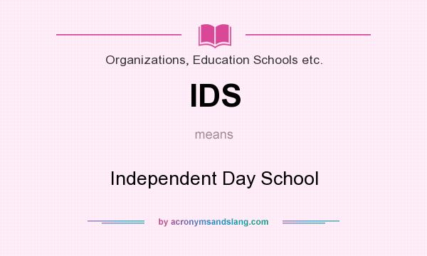 What does IDS mean? It stands for Independent Day School