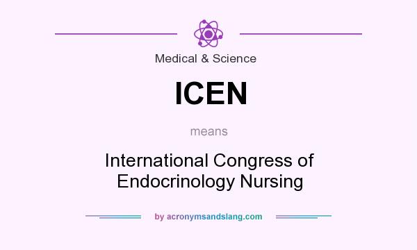What does ICEN mean? It stands for International Congress of Endocrinology Nursing