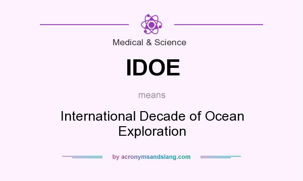 What does IDOE mean? It stands for International Decade of Ocean Exploration