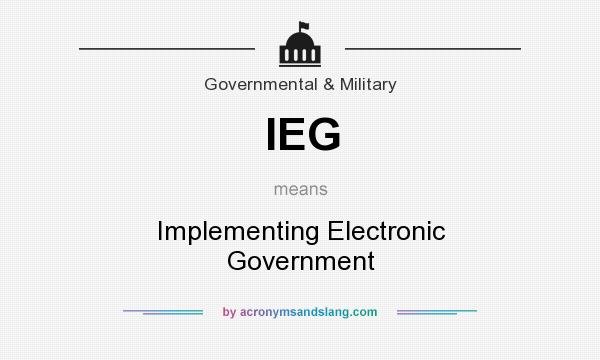 What does IEG mean? It stands for Implementing Electronic Government