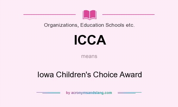 What does ICCA mean? It stands for Iowa Children`s Choice Award