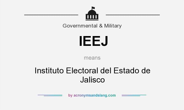 What does IEEJ mean? It stands for Instituto Electoral del Estado de Jalisco
