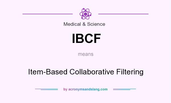 What does IBCF mean? It stands for Item-Based Collaborative Filtering