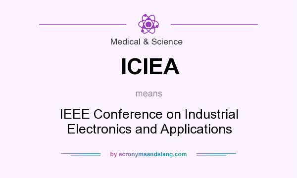 What does ICIEA mean? It stands for IEEE Conference on Industrial Electronics and Applications