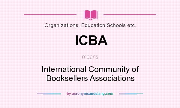 What does ICBA mean? It stands for International Community of Booksellers Associations
