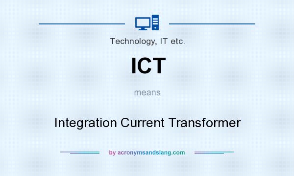 What does ICT mean? It stands for Integration Current Transformer
