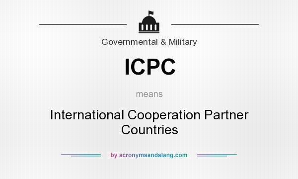 What does ICPC mean? It stands for International Cooperation Partner Countries