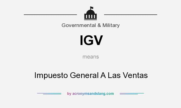 What does IGV mean? It stands for Impuesto General A Las Ventas