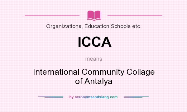 What does ICCA mean? It stands for International Community Collage of Antalya