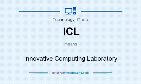 What does ICL mean? It stands for Innovative Computing Laboratory