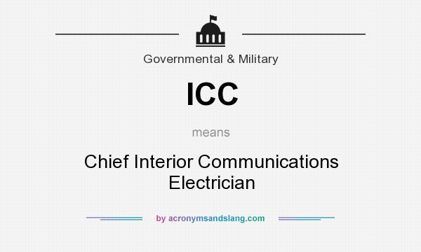 What does ICC mean? It stands for Chief Interior Communications Electrician