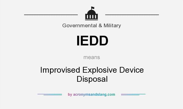 What does IEDD mean? It stands for Improvised Explosive Device Disposal