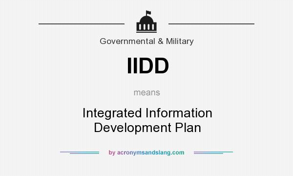 What does IIDD mean? It stands for Integrated Information Development Plan