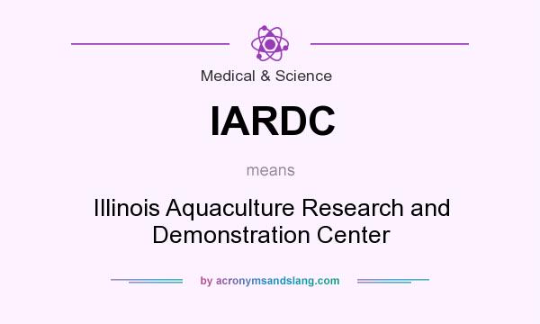 What does IARDC mean? It stands for Illinois Aquaculture Research and Demonstration Center