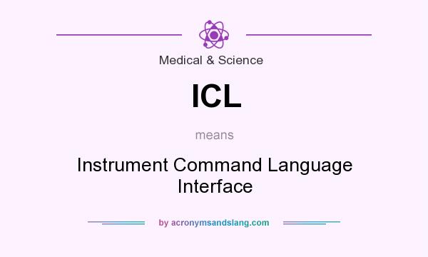 What does ICL mean? It stands for Instrument Command Language Interface