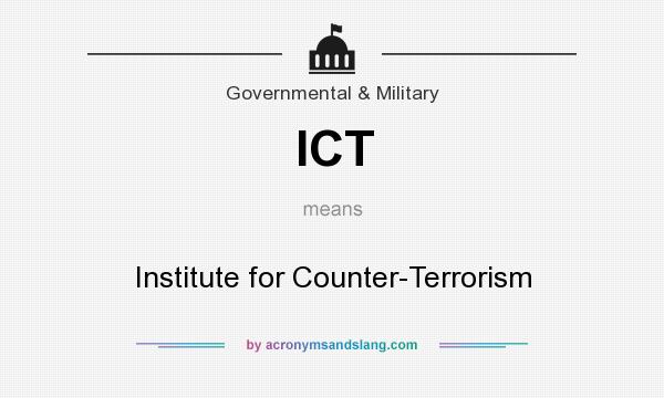 What does ICT mean? It stands for Institute for Counter-Terrorism