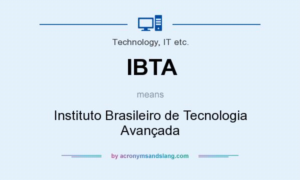 What does IBTA mean? It stands for Instituto Brasileiro de Tecnologia Avançada