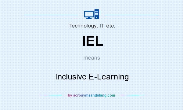 What does IEL mean? It stands for Inclusive E-Learning