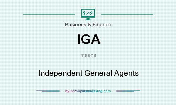 What does IGA mean? It stands for Independent General Agents