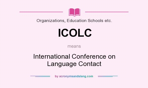What does ICOLC mean? It stands for International Conference on Language Contact
