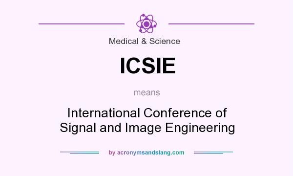 What does ICSIE mean? It stands for International Conference of Signal and Image Engineering