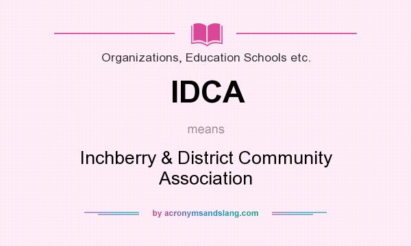 What does IDCA mean? It stands for Inchberry & District Community Association