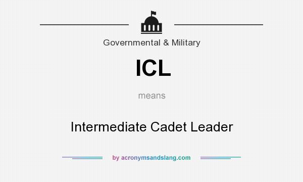 What does ICL mean? It stands for Intermediate Cadet Leader