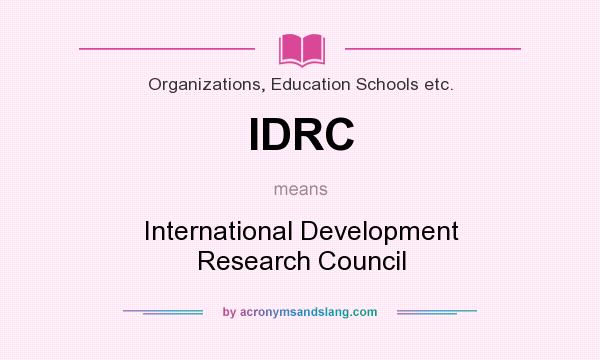 What does IDRC mean? It stands for International Development Research Council