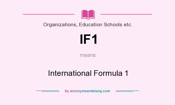 What does IF1 mean? It stands for International Formula 1
