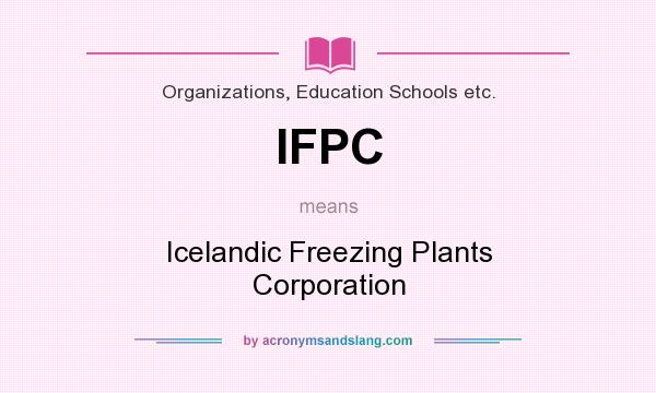 What does IFPC mean? It stands for Icelandic Freezing Plants Corporation