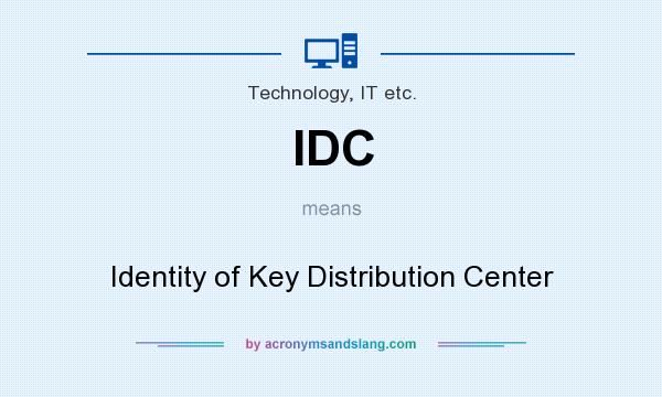 What does IDC mean? It stands for Identity of Key Distribution Center
