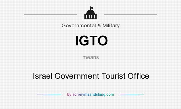 What does IGTO mean? It stands for Israel Government Tourist Office