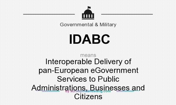 What does IDABC mean? It stands for Interoperable Delivery of pan-European eGovernment Services to Public Administrations, Businesses and Citizens